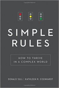 Simple Rules - How to Thrive in a Complex World by Donald Sull and Kathleen Eisenhardt
