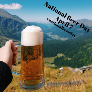 National Beer Day April 7 2020 #nationalbeerday