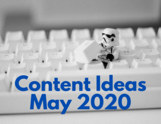 Content Marketing Ideas May 2020 by Bob Angus